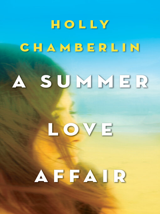 Title details for A Summer Love Affair by Holly Chamberlin - Wait list